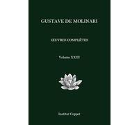 Œuvres complètes de Gustave de Molinari - Volume 23