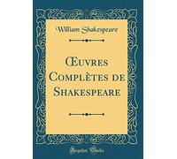 uvres Complètes de Shakespeare (Classic Reprint)
