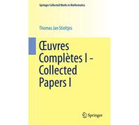 Œuvres Complètes I - Collected Papers I (Springer Collected Works in Mathematics)