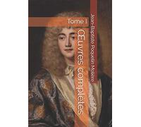 Œuvres complètes: Tome I (Œuvres complètes de Molière)