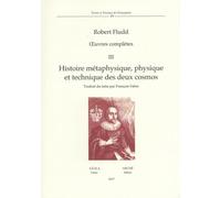 Œuvres complètes tome III - Histoire métaphysique, physique et technique des deux cosmos: Volume 3, Histoire métaphysique, physique et technique des deux cosmos