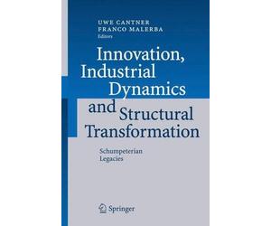 Uwe Cantner Innovation, Industrial Dynamics and Structural Transforma (Hardback)