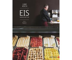 Uwe Koch Eismanufaktur: Basics, Rezepturen, Marketing (Hardback)
