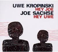 Uwe Kropinski/Joe Sachse - Hey Joe-Hey Uwe