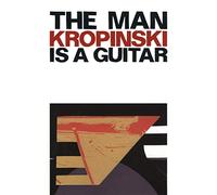 Uwe Kropinski: The Man Is A Guitar [DVD] [2013] [NTSC]