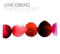 Uwe Oberg - Twice, At Least