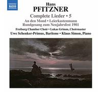 Uwe Schenker-Primus - Pfitzner: Complete Lieder 5 [Uwe Schenker-Primus; Klaus Simon; Freiburg Chamber Choir; Lukas Grimm] [Naxos: 8573785]