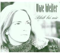 Uwe Weiler - Bleib Bei Mir