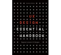 UX Design Essential Handbook: Beginner to Junior UX Designer