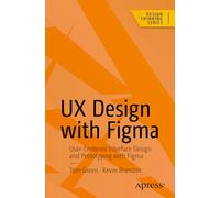 UX Design with Figma: User-Centered Interface Design and Prototyping with Figma (Design Thinking)