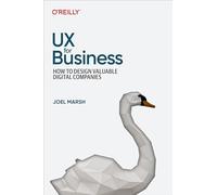 UX for Business: How to Design Valuable Digital Companies
