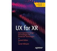 UX for XR: User Experience Design and Strategies for Immersive Technologies (Design Thinking)