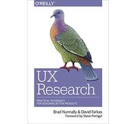 UX Research – Practical Techniques for Designing Better Products – O’Reilly Verlag