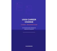 UX/UI Career Change: An AI-Powered Guide to Breaking Into Design with No Experience
