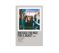 UYYRHRHRHHH Dressed Too Nice For A Jacket by Maisie Peters Poster Canvas Wall Art Aesthetic Print Poster Modern Art for Living Rooms 12x18inch(30x45cm) Unframe-style
