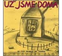 Uz Jsme Doma - In The Middle Of Words