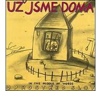 Uz Jsme Doma - In the Middle of Words