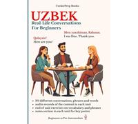 Uzbek: Real-Life Conversation for Beginners
