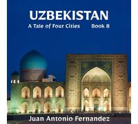Uzbekistan: A Tale of Four Cities (The Art of Seeing)