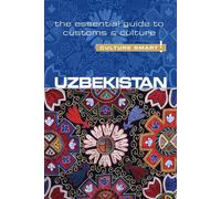 Uzbekistan - Culture Smart!