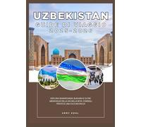 UZBEKISTAN GUIDE DI VIAGGIO 2025-2026