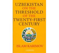 Uzbekistan on the Threshold of the Twenty-First Century: Tradition and Survival (Central Asia Research Forum)
