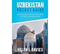 UZBEKISTAN POCKET GUIDE: Your Essential Guide to Culture, History, and Adventure
