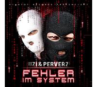 Uzi & Perverz: Fehler Im System