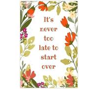 UZYAAIAB Beginning Quote Poster Its Never Too Late To Start Over Art | High canvas print ready to hang no frame needed easy install(Unframed,16x24inch(40x60cm))