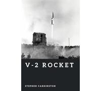 V-2 Rocket: The First Ballistic Missile (The World War II Library: Weapons)