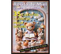 V- 35 Rosita de Miel- La Osita de Plastilina: 35 Cuentos Clásicos Para Soñar: 32 (Cuentos para niños)