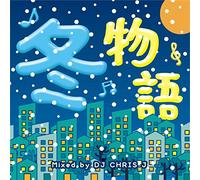 V.A. - 冬物語 Mixed by DJ CHRIS J