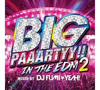 V.A. - Big Paaartyy!! In The Edm 2 Mixed By Dj Fumiyeah! [Japan CD] FARM-407