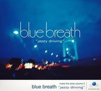 V.A. - Blue Breath: Jazzy Driving Make The Style