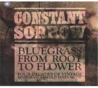 V/A Bluegrass - Constant Sorrow - Bluegrass From Root To Flower