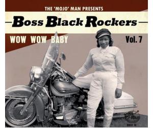 V/A: BOSS BLACK ROCKERS VOL 7: WOW WOW BABY/VARIOUS - CD