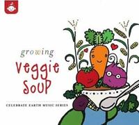 V/A: CELEBRATE EARTH: GROWING VEGGIE SOUP/VARIOUS - CD