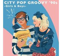 V/A: CITY POP GROOVY '90S: GIRLS & BOYS/VARIOUS - LP vinyl BRAND NEW