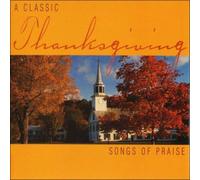 V/A: CLASSIC THANKSGIVING: SONGS OF PRAISE/VARIOUS - CD