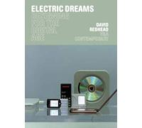 V&A: Electric Dreams: Designing for the Digital Age (V&A Contemporary S.)