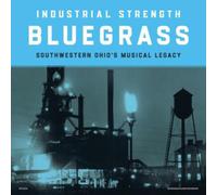 V/A: INDUSTRIAL STRENGTH BLUEGRASS - LP vinyl BRAND NEW