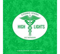Jazz Dispensary: Cosmic Stash High Lights [VINYL]
