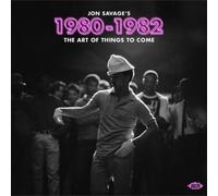 V/A: JON SAVAGES 1980-1982 - THE ART OF THINGS TO COME - CD BRAND NEW