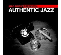 V/A - Mad Music Presents Authentic Jazz / Various