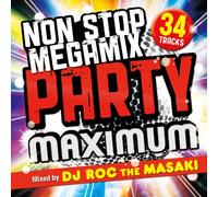 V.A. - NON STOP MEGA MIX PARTY -MAXIMUM- MIXED BY DJ ROC THE MASAKI