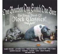 V/A - One Bourbon One Scotch One Beer - the Finest Blend of Rock Classics!