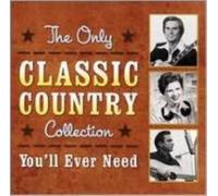V/A: ONLY CLASSIC COUNTRY COLLECTION YOU'LL EVER - CD