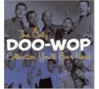 V/A: ONLY DOO-WOP COLLECTION YOU'LL EVER NEED - CD