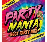 V.A. - PARTY MANIA -BEST PARTY MIX- FEAT. MCMA FROM ILLMANIA
