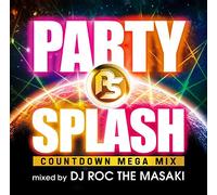 V.A. - PARTY SPLASH -COUNTDWN MEGA MIX-MIXED BY DJ ROC THE MASAKI-